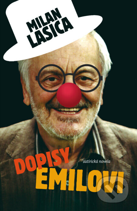 Dopisy Emilovi - Milan Lasica