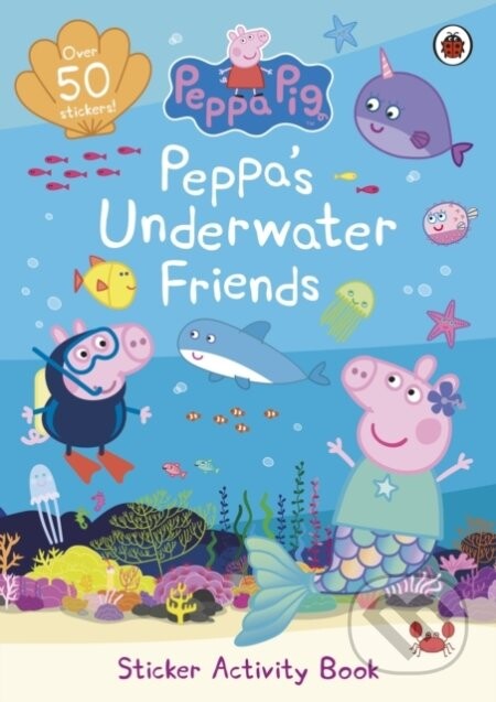 Peppa Pig: Peppa’s Underwater Friends - Ladybird Books