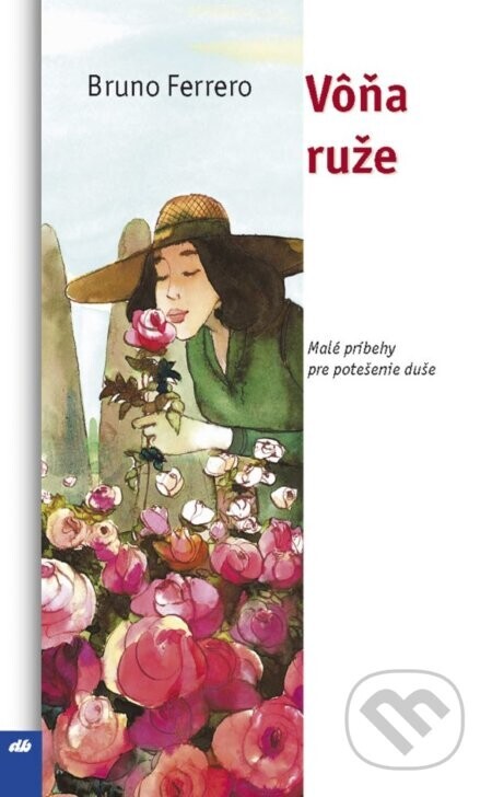 Vôňa ruže - Bruno Ferrero