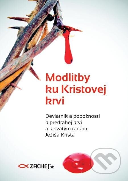 Modlitby ku Kristovej Krvi - Zachej