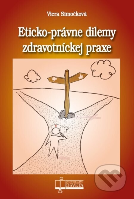 Eticko-právne dilemy zdravotníckej praxe - Viera Simočková