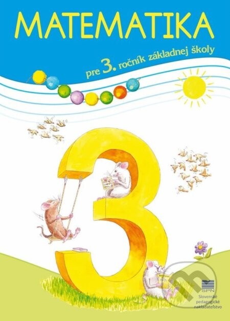 Matematika pre 3. ročník ZŠ - učebnica - Pavol Černek
