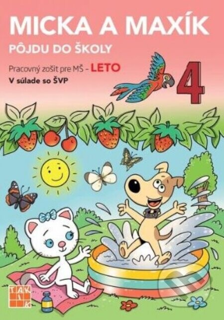 Leto - Micka a Maxík idú do školy PZ - Jaroslava Balleková Švárová, Markéta Kovaříková