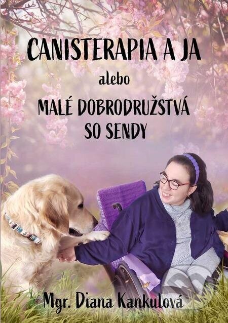 Canisterapia a ja - Diana Kankulová