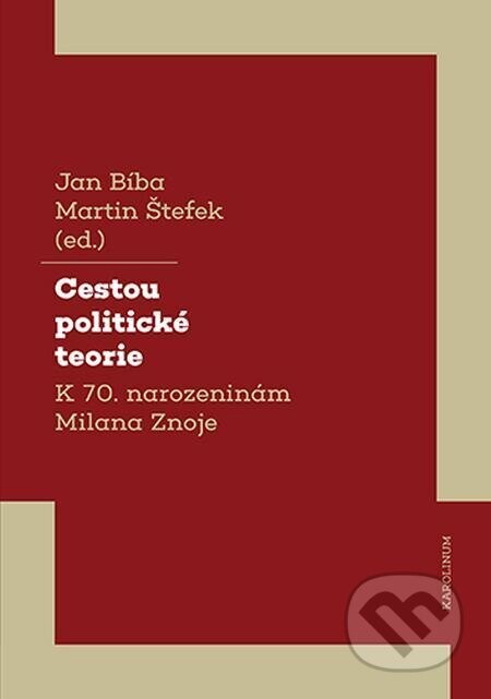 Cestou politické teorie - Jan Bíba, Martin Štefek
