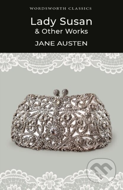 Lady Susan and Other Works - Jane Austen