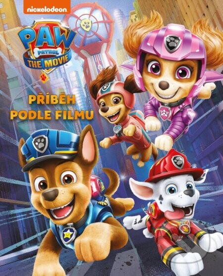 Tlapková patrola - Příběh podle filmu - Kolektiv autorů