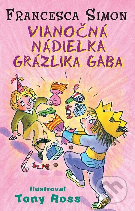 Vianočná nádielka Grázlika Gaba - Francesca Simon, Tony Ross (ilustrácie)