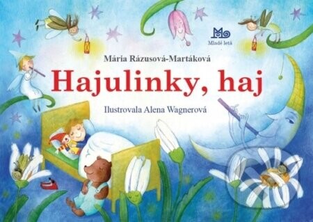 Hajulinky, haj - Mária Rázusová-Martáková, Alena Wagnerová (ilustrátor)