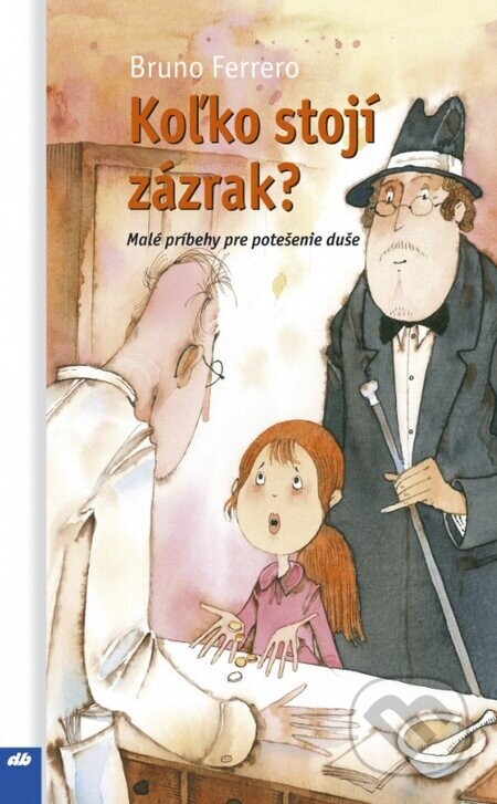 Koľko stojí zázrak? - Bruno Ferrero