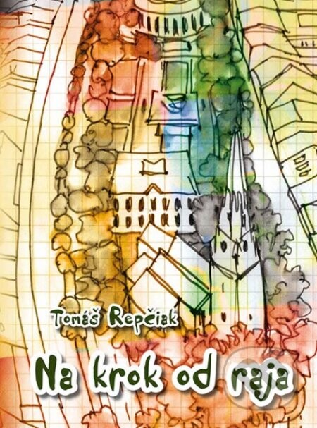 Na krok od raja - Tomáš Repčiak