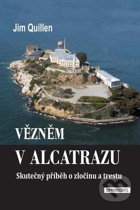 Vězněm v Alcatrazu - Jim Quillen