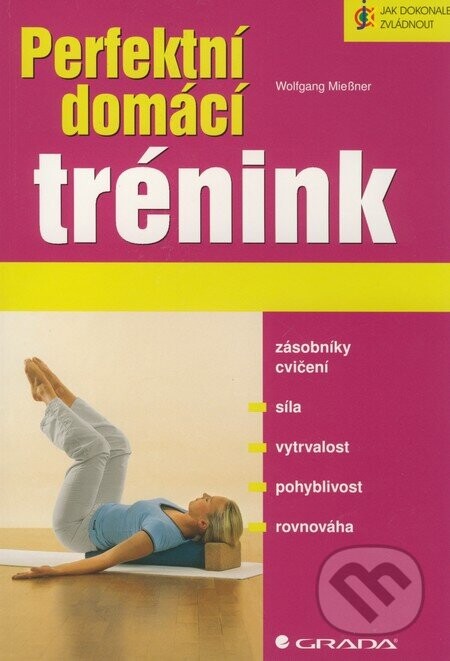 Perfektní domácí trénink - Wolfgang Miessner