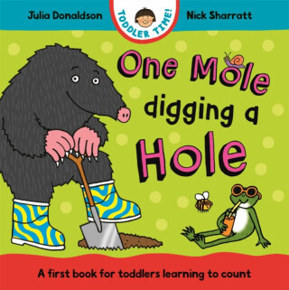 One Mole Digging A Hole - Julia Donaldsonová