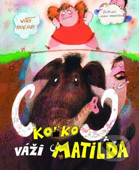Koľko váži Matilda - Jiří Holub
