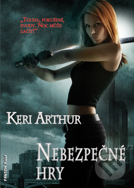 Nebezpečné hry - Keri Arthur