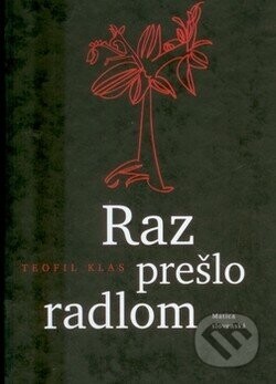 Raz prešlo radlom - Teofil Klas