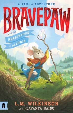 Bravepaw and the Heartstone of Alluria: Bravepaw 1 - L.M. Wilkinson