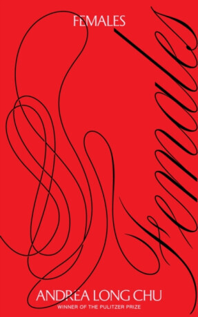 Females - Andrea Long Chu