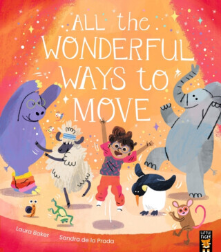 All the Wonderful Ways to Move - Baker Laura