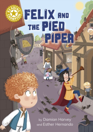 Reading Champion: Felix and the Pied Piper - Independent Reading Gold 9 (Harvey Damian)(Paperback / softback)