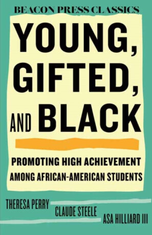 Young, Gifted, and Black: Promoting High Achievement Among African-American Students -  (Perry Theresa)(Pevná vazba)