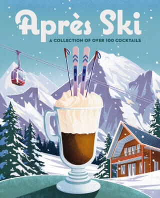 Apres Ski - Editors of Cider Mill Press