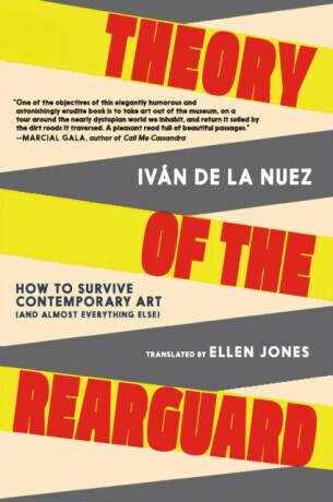 Theory of the Rearguard - Ivan de la Nuez