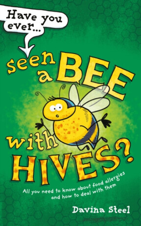 Have You Ever Seen a Bee with Hives? - Davina Steel