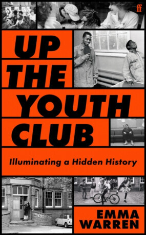 Up the Youth Club - Emma Warren