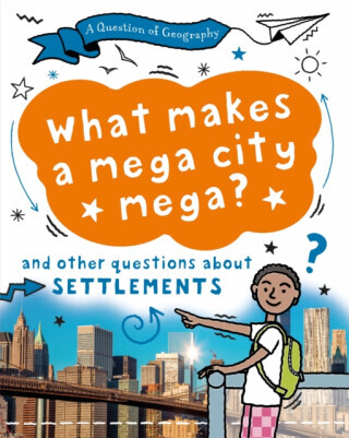 A Question of Geography: What Makes a Mega City Mega? - Paula Richardson, Tony Richardson