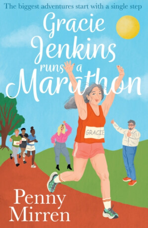Gracie Jenkins Runs a Marathon - Penny Mirren