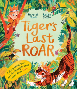 Tiger's Last Roar - Harriet Howe