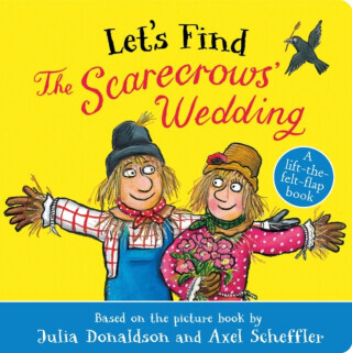Let's Find The Scarecrows' Wedding - Julia Donaldsonová