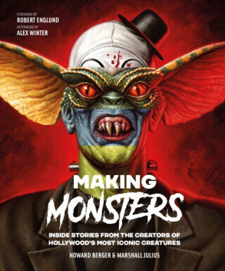 Making Monsters - Marshall Julius, Howard Berger