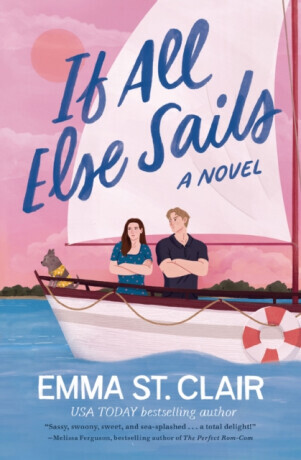 If All Else Sails - Emma St. Clair