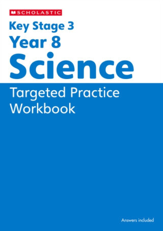KS3 Year 8 Science Targeted Practice Workbook - Vicky Fee