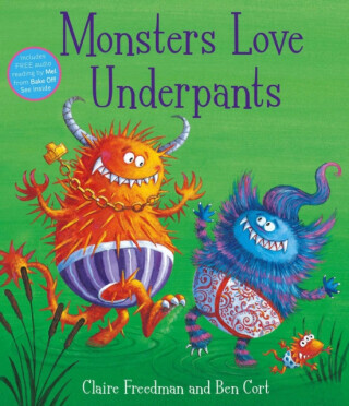 Monsters Love Underpants - Claire Freedman