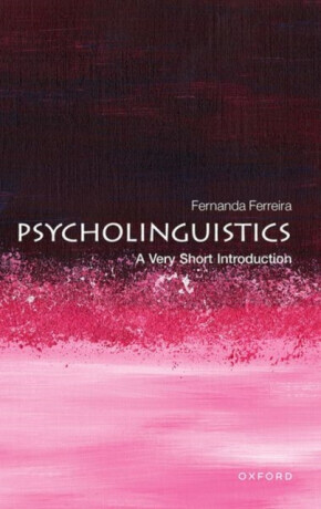 Psycholinguistics: A Very Short Introduction -  (Ferreira Fernanda)(Paperback)