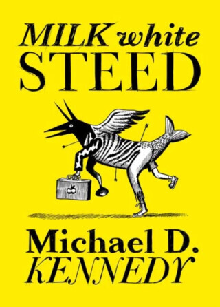 Milk White Steed -  (Kennedy Michael)(Paperback)