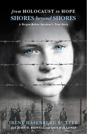 From Holocaust to Hope: Shores Beyond Shores - A Bergen-Belsen Survivors Life -  (Butter Irene Hasenberg)(Paperback)