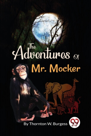 The Adventures Of Mr. Mocker -  (W. Burgess Thornton)(Paperback)
