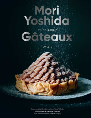 Gateaux: Sweets (Modern French Pastry) -  (Yoshida Mori)(Pevná vazba)