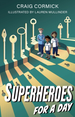 Superheroes for a Day -  (Cormick Craig)(Paperback)