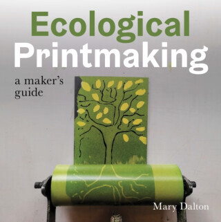 Ecological Printmaking -  (Dalton Mary)(Paperback)