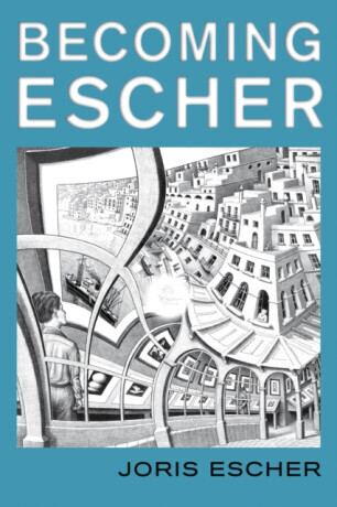 Becoming Escher -  (Escher Joris)(Pevná vazba)