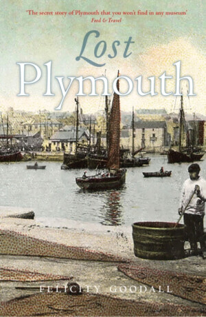 Lost Plymouth -  (Goodall Felicity)(Paperback / softback)