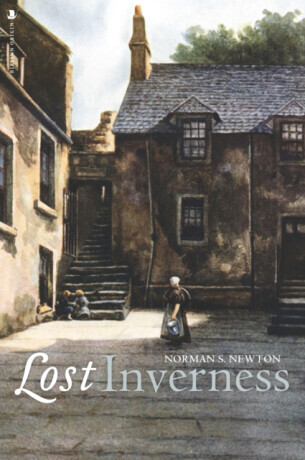 Lost Inverness -  (Newton Norman S.)(Paperback / softback)