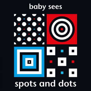 Baby Sees: Spots and Dots -  ()(Board book)