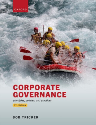 Corporate Governance - Principles, policies, and practices (Tricker Prof Bob (Former Professor of Finance Former Professor of Finance Hong Kong University))(Paperback / softback)